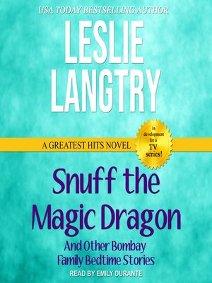 cover image of Snuff the Magic Dragon--And other Bombay Family Bedtime Stories